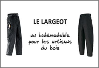 Pourquoi opter pour un Largeot comme pantalon de travail ?